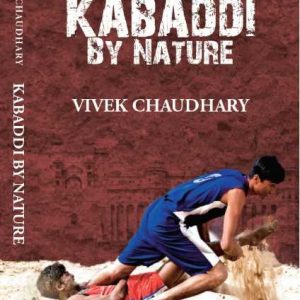 Kabaddi by Nature by Vivek Chaudhary
