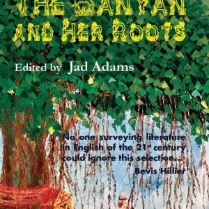 THE BANYAN AND HER ROOTS