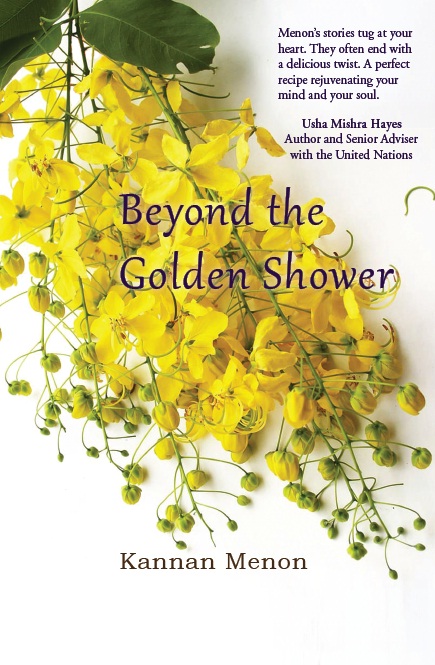 Beyond The Golden Shower SHOWER By Kannan Menon