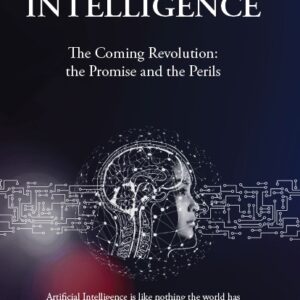 Artificial Intelligence: The Coming Revolution